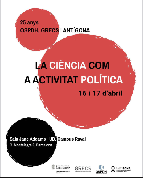 Ls ciència com a activitat política. 25 anys OSPDH, GRECS i Antígona